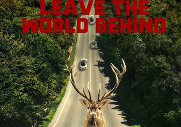 فیلم «جهان را پشت سر بگذار»؛ این آخرالزمان تماشایی را از دست ندهید!