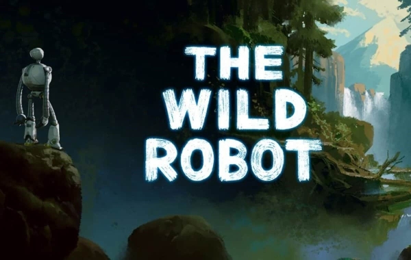 ۱. روبات وحشی (The Wild Robot)؛ داستانی متفاوت از یک روبات و حیوانات جنگل