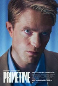 نقد فیلم «Primetime»؛ رابرت پتینسون در نقش شکارچی شکارچیان، به هیولایی تلویزیونی تبدیل می‌شود